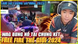 WAG KẾT THÚC HÀNH TRÌNH CHUNG KẾT FREE FIRE THẾ GIỚI 2024  TƯƠNG LAI CỦA WAG 2025 SẼ THẾ NÀO [upl. by Nnylyak526]