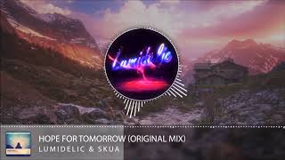 Lumidelic amp Skua  Hope For Tomorrow Original Mix Emergent Shores [upl. by Mills]