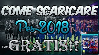 SCARICARE PES 2018 GRATIS ITA Work 100 [upl. by Ettolrahc]