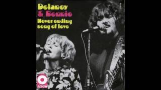 Never Ending Song Of Love  Delaney amp Bonnie [upl. by Hun166]