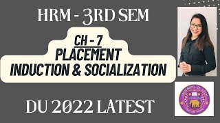 Chapter 7  Induction Placement  Socialization  HRM  Bcom Hons  DU  2022  Latest [upl. by Auhsot838]