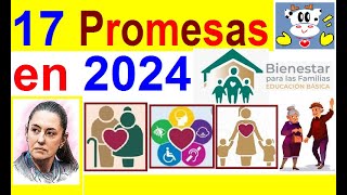 17 PROMESAS 2024 PROGRAMAS BIENESTAR NUEVA BECA UNIVERSAL Y  PRECANDIDATA DRA CLAUDIA SHEIMBAUN [upl. by Ecinna]