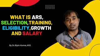 What is ARS Selection processTraining Eligibility Growth and Salary [upl. by Acima]