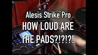 HOW LOUD are the Alesis Strike Pro pads [upl. by Gnilyarg]