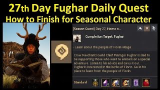 27th Day Fughar Daily Quest for Seasonal Character Time Stamp Available [upl. by Eelah]