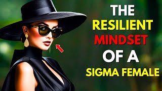 The Resilient Mindset Of Sigma Female [upl. by Les]