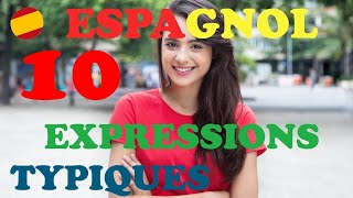 10 expressions ESPAGNOLES typiques [upl. by Iong]