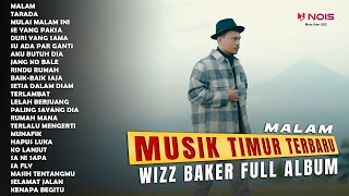 WIZZ BAKER FULL ALBUM TERBARU  MALAM 2024 [upl. by Creigh]