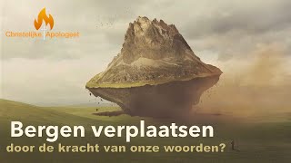 Word of Faith theologie  Bergen verplaatsen door de kracht van onze woorden [upl. by Meehaf899]