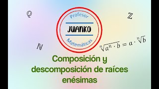 Composición y descomposición de raíces enésimas [upl. by Schonthal]