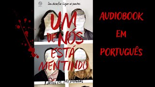 AUDIOBOOK PARTE 1 Um de Nós Está Mentindo  Karen M McManus [upl. by Delila]