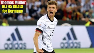 Thomas Muller ◉ All 45 Goals for Germany 🇩🇪 [upl. by Ariana]