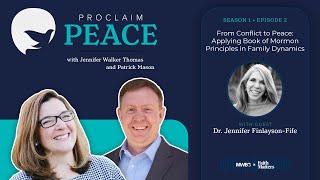 Proclaim Peace Episode 2  From Conflict to Peace Book of Mormon Principles in Family Dynamics [upl. by Aisyram]