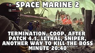 Space Marine 2 Termination LETHAL después del parche 41 Sniper Otra Forma de matar al jefe 2040 [upl. by Solon]