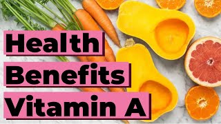 Health Benefits of Vitamin A Retinol [upl. by Adilem]