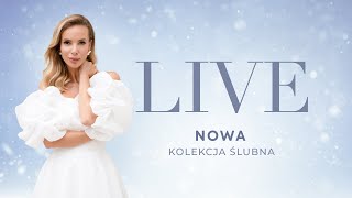 LIVE Nowa kolekcja ślubna 👰‍♀️ [upl. by Lewiss]