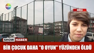 Bir çocuk daha quotO oyunquot yüzünden öldü [upl. by Estelle854]