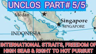 UNCLOS PART55 International straits Freedom of High Seas amp Right to Hot Pursuit [upl. by Brownley]