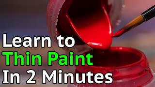 How to Thin Your Paints in 2 Minutes [upl. by Nnayelsel]