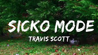 Travis Scott  SICKO MODE Lyrics ft Drake [upl. by Ahsayn547]