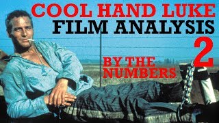 Cool Hand Luke  Film Analysis By The Numbers [upl. by Ilocin399]