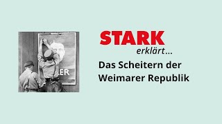 Das Scheitern der Weimarer Republik  STARK erklärt [upl. by Hindu]