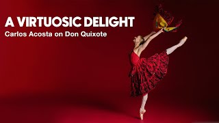 A Virtuosic Delight Carlos Acosta on Don Quixote  The National Ballet of Canada [upl. by Eilsil698]