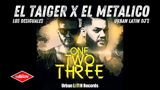 EL TAIGER X EL METALIKO ► ONE TWO TREE LOS DESIGUALES eltaiger reggaetoncubano [upl. by Novad]