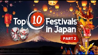 What Are The Top 10 Japan Festivals Part 2 [upl. by Ahoufe]