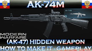 Modern Warfare AK74M AK47 Hidden Weapon  How To Make It  Gameplay [upl. by Ecissej]