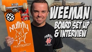 WEE MAN SKATE BOARD SET UP AND INTERVIEW  NKA VIDS [upl. by Elocn949]