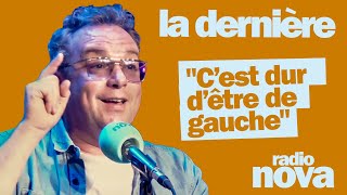 quotC’est dur d’être de gauchequot  La chronique de Yann Guillarme dans quotLa dernièrequot [upl. by Golanka]