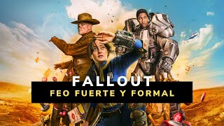 FALLOUT  Feo Fuerte y Formal [upl. by Hurleigh]