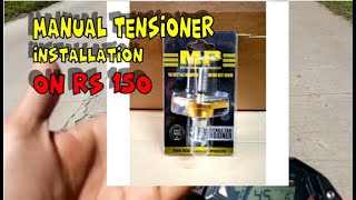 Installing manual tensioner on RS 150 [upl. by Yrod573]