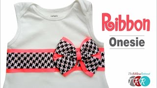 How to Make a Ribbon Onesie  TheRibbonRetreatcom [upl. by Ridan]