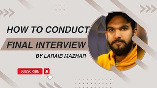 How To Conduct Final Interview By Laraib Mahzar😎 [upl. by Brandes327]