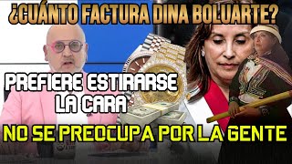 💰💲 EL SUELDO DE DINA BOLUARTE 🔥  MIENTRAS LOS PERUANOS AGONIZAN ELLA TIENE OTRAS PRIORIDADES [upl. by Rohclem]