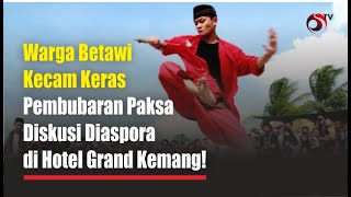 Warga Betawi Kecam Keras Pembubaran Paksa Diskusi Diaspora di Hotel Grand Kemang [upl. by Arbmik]