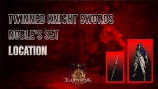 Nobles Set and Twinned Knight Swords location  Elden Ring Shadow of the Erdtree  الدن رینگ [upl. by Drabeck]