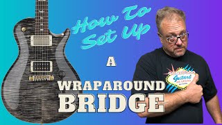 How To Set Up A Wraparound Bridge🎸 [upl. by Navannod]