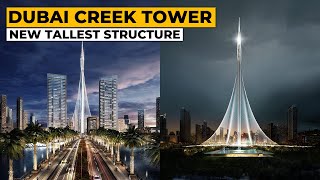 Dubai Creek Tower The Next Tallest Structure in the World [upl. by Eseenaj]