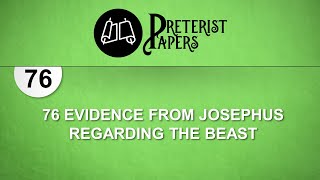 76 Evidence from Josephus Regarding the Beast [upl. by Ardek608]