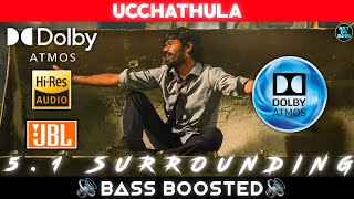 UCCHATHULA SONG  BASS BOOSTED  DOLBY ATMOS  JBL  51 SURROUNDING  NXT LVL BASS [upl. by Chlores]