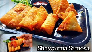 Shawarma Samosa Recipe  Chicken Shawarma Samosa amp Roll  Easy Chicken Samosa  Ramzan Recipe [upl. by Onirefez712]