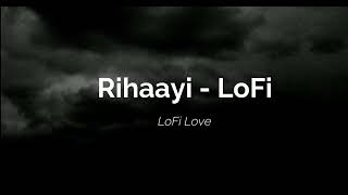 Rihaayi  LoFi  Paradoxhere  LoFi Love  Headphones Recommended for a better experience [upl. by Amsirak]