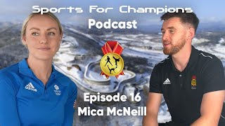 Mica McNeill  Sports For Champions Podcast  Episode 16 [upl. by Torrlow]