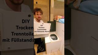 DIY TrockenTrenntoilette mit Füllstandsalarm camping vanlife diy travel tinyhouse handwerk [upl. by Micki]