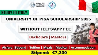 Fully Funded Scholarships in Italy  €7200 Stipend  No IELTS  Study at PISA [upl. by Wendie]