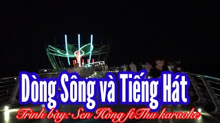 Dòng Sông và Tiếng Hát  Trình bày Sen Hồng ftThu Karaoke [upl. by Lainad]