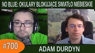 NO BLUE  Okulary blokujące światło niebieskie  Adam Durdyn 700 [upl. by Acirahs]